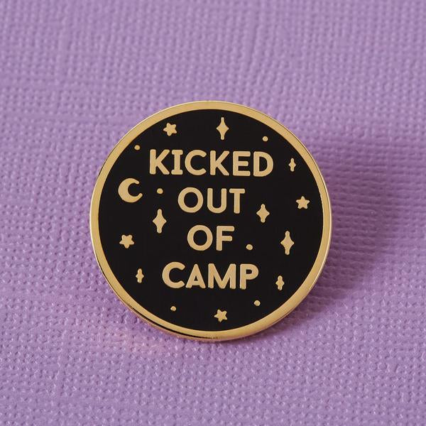 Kicked Out Of Camp Pin
